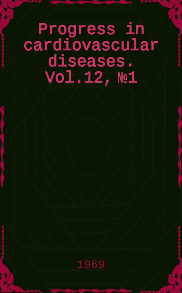 Progress in cardiovascular diseases. Vol.12, №1