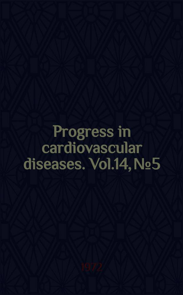 Progress in cardiovascular diseases. Vol.14, №5