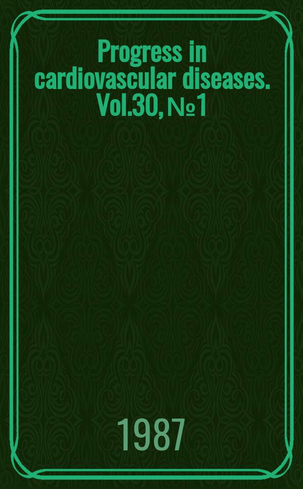 Progress in cardiovascular diseases. Vol.30, №1