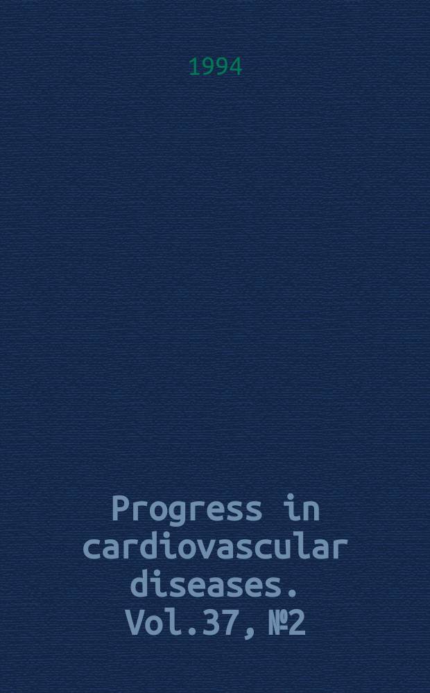 Progress in cardiovascular diseases. Vol.37, №2