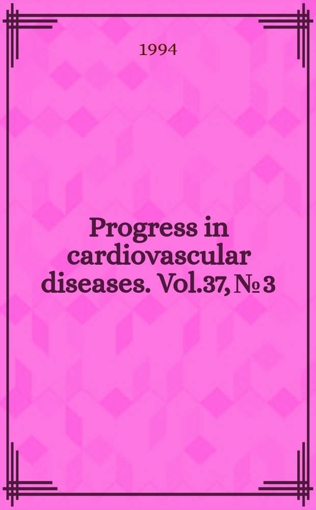 Progress in cardiovascular diseases. Vol.37, №3