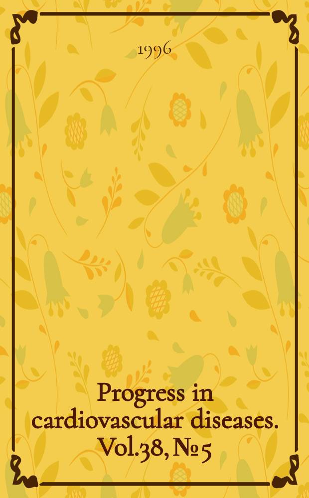 Progress in cardiovascular diseases. Vol.38, №5