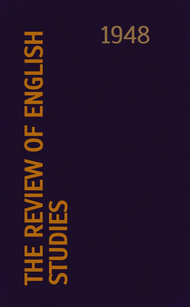 The Review of English studies : A quarterly j of Engl. lit & the Engl. lang. Vol.24, №96