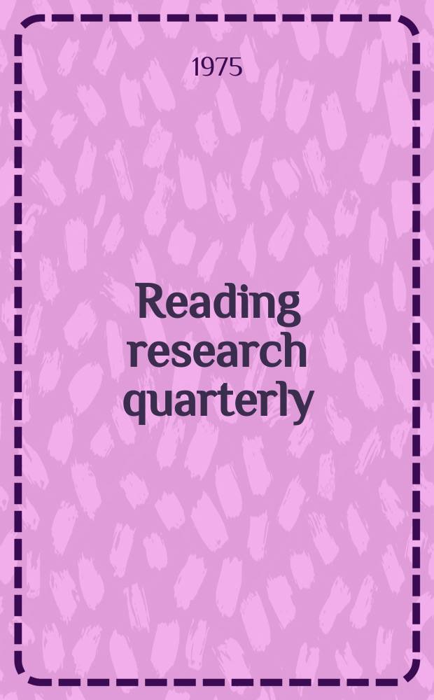 Reading research quarterly : Publ. by the International reading assoc. Vol.11, №1