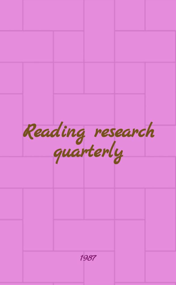 Reading research quarterly : Publ. by the International reading assoc. Vol.22, №3