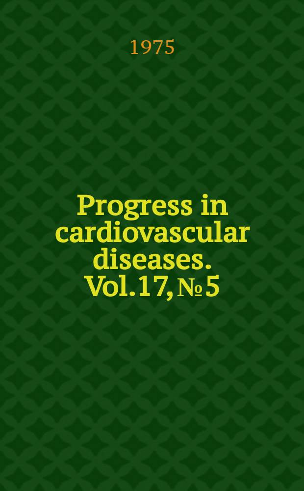 Progress in cardiovascular diseases. Vol.17, №5