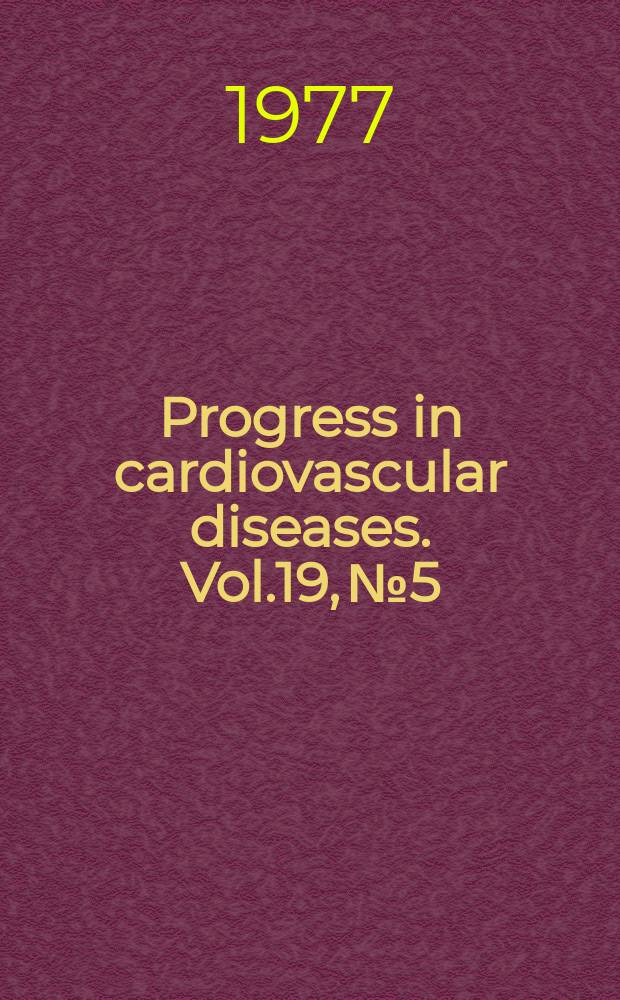 Progress in cardiovascular diseases. Vol.19, №5