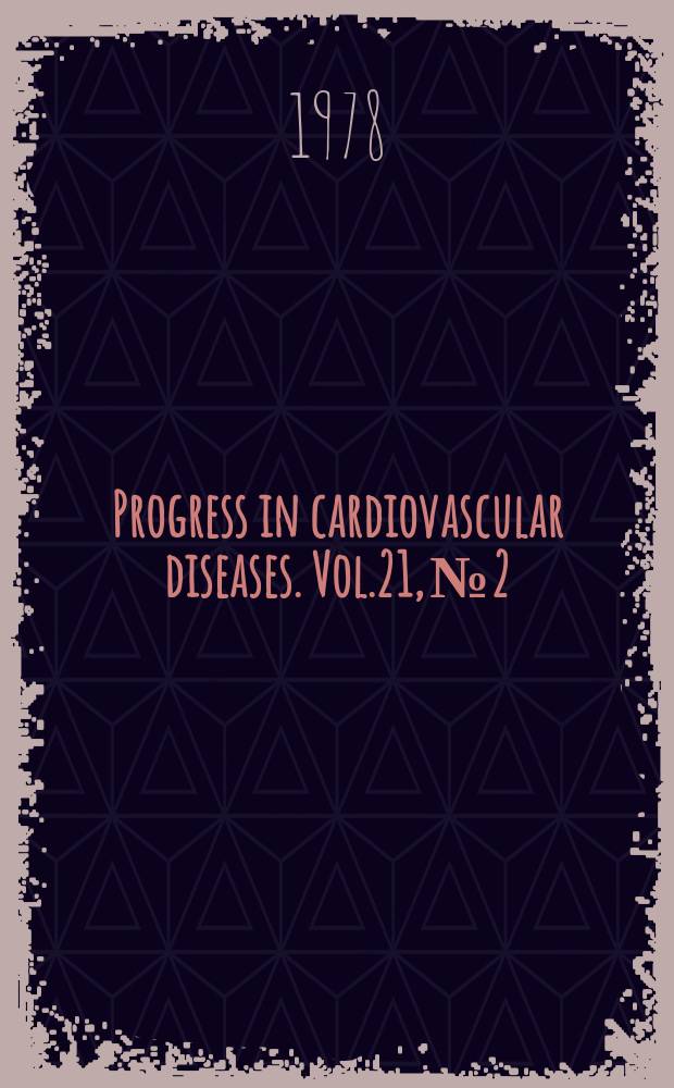 Progress in cardiovascular diseases. Vol.21, №2