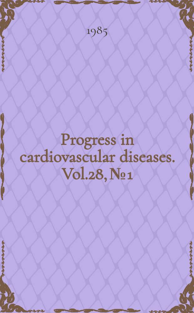 Progress in cardiovascular diseases. Vol.28, №1