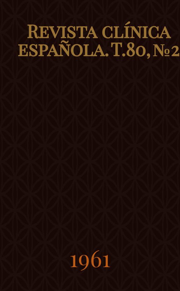 Revista clínica española. T.80, №2