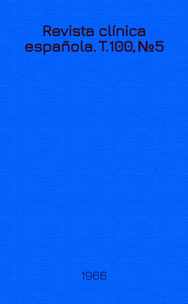 Revista clínica española. T.100, №5