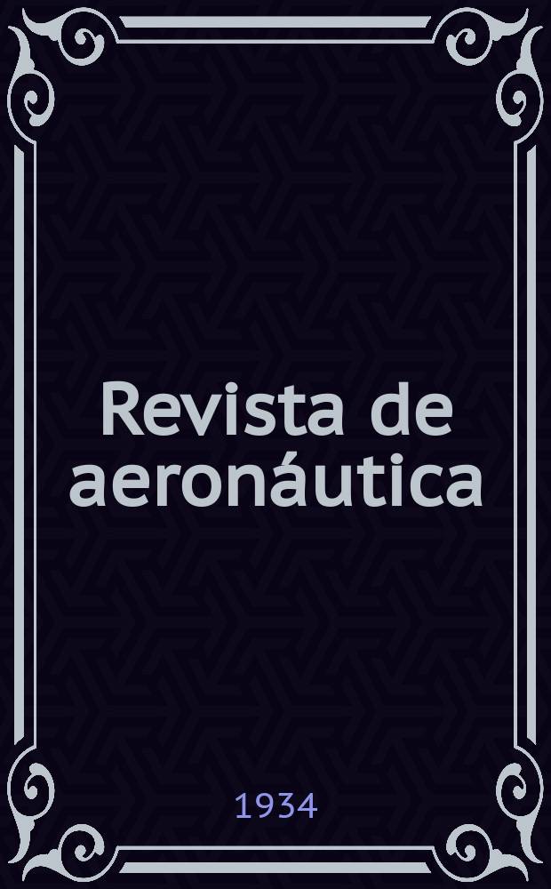 Revista de aeronáutica : Publicada por el Ministerio del aire. Año3 1934, №32