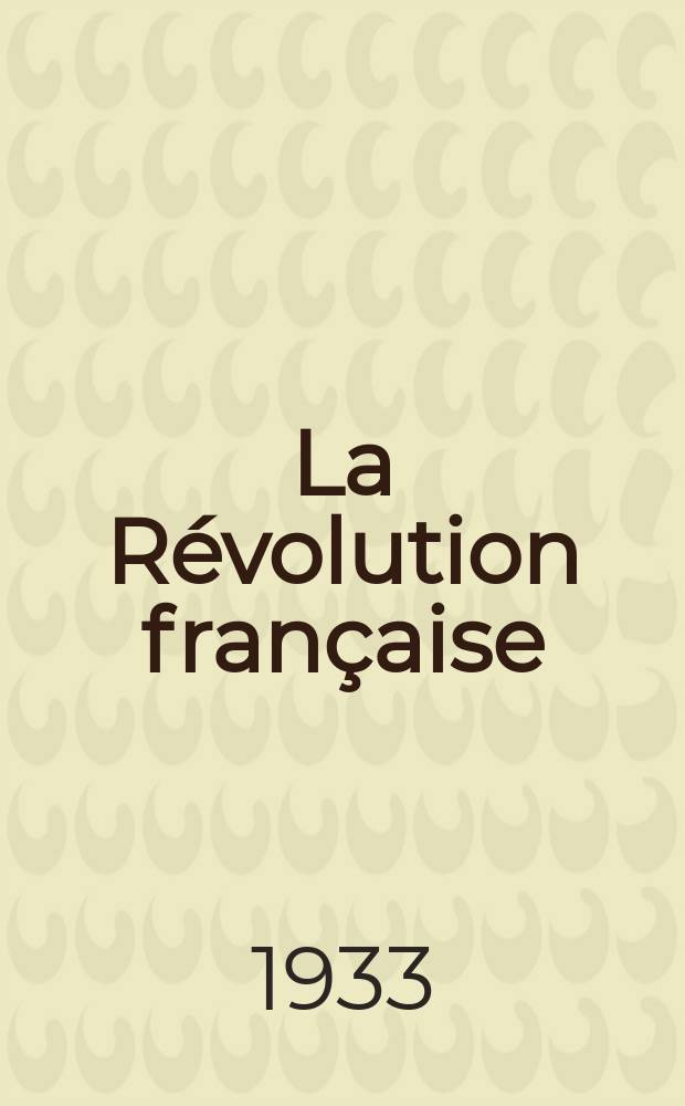 La Révolution française : Revue historique Dirigé par Augusto Dide Comite de rédaction. T.86, №2