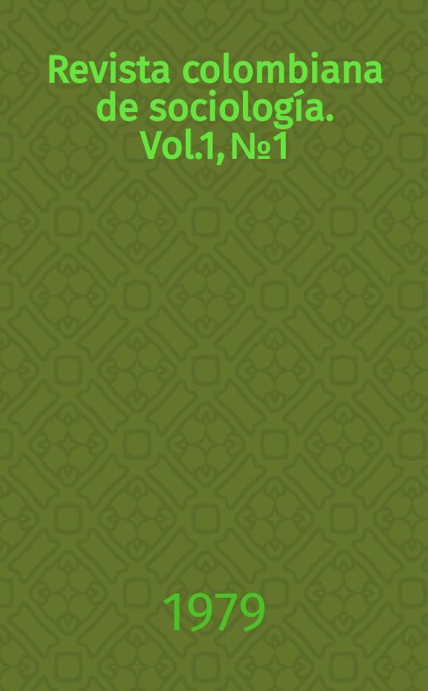 Revista colombiana de sociología. Vol.1, №1
