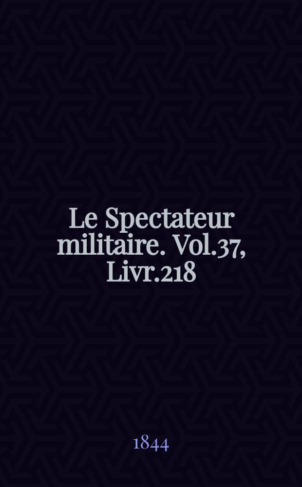 Le Spectateur militaire. Vol.37, Livr.218