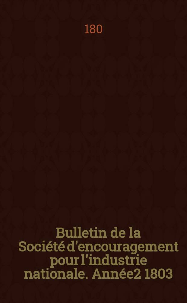Bulletin de la Société d'encouragement pour l'industrie nationale. Année2 1803/1804, №24