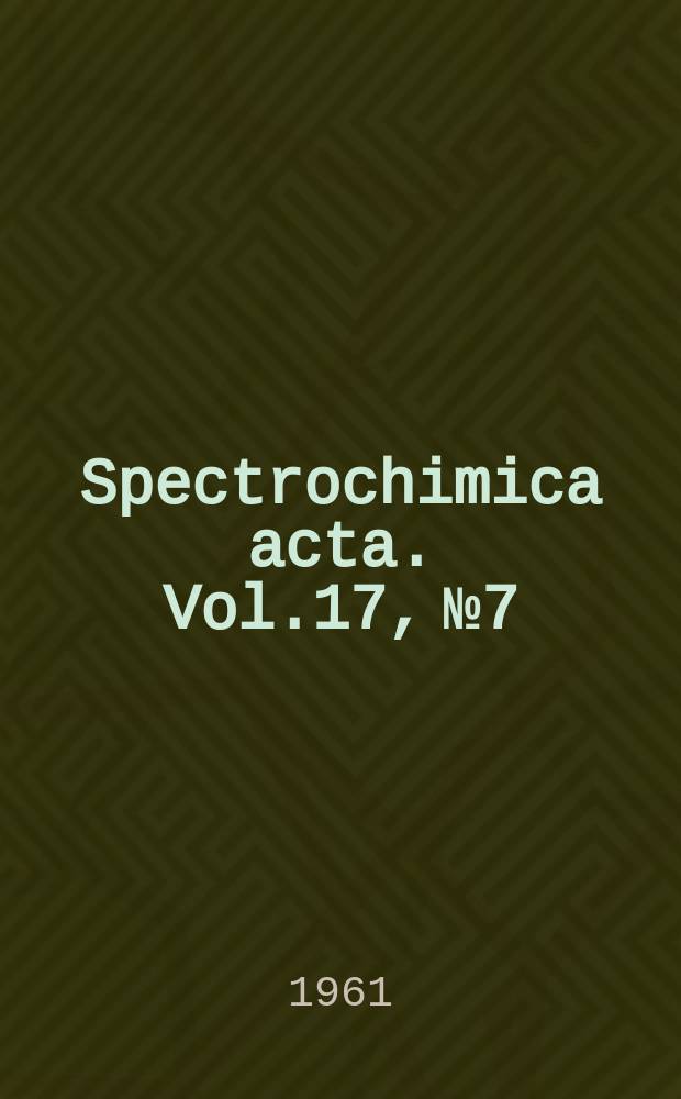 Spectrochimica acta. Vol.17, №7