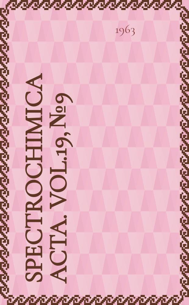 Spectrochimica acta. Vol.19, №9
