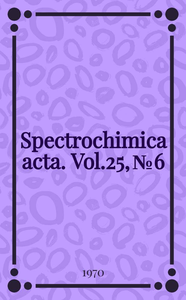 Spectrochimica acta. Vol.25, №6