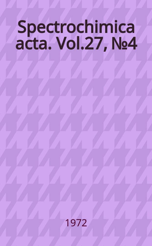 Spectrochimica acta. Vol.27, №4