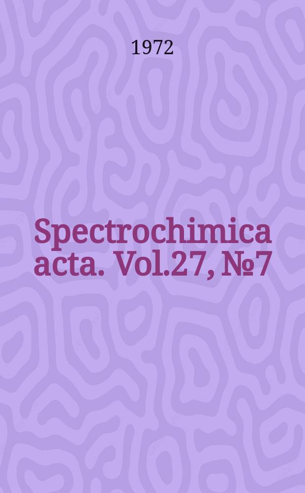 Spectrochimica acta. Vol.27, №7