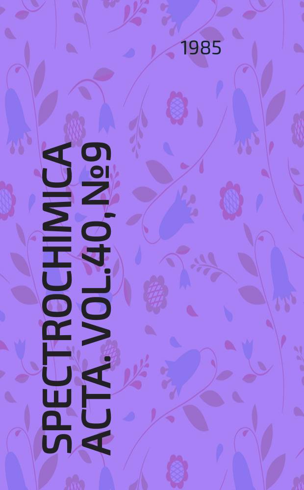 Spectrochimica acta. Vol.40, №9