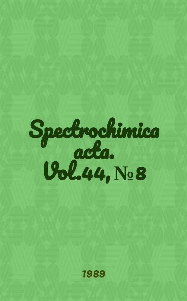 Spectrochimica acta. Vol.44, №8
