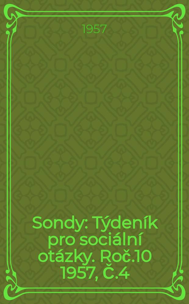 Sondy : Týdeník pro sociální otázky. Roč.10 1957, Č.4