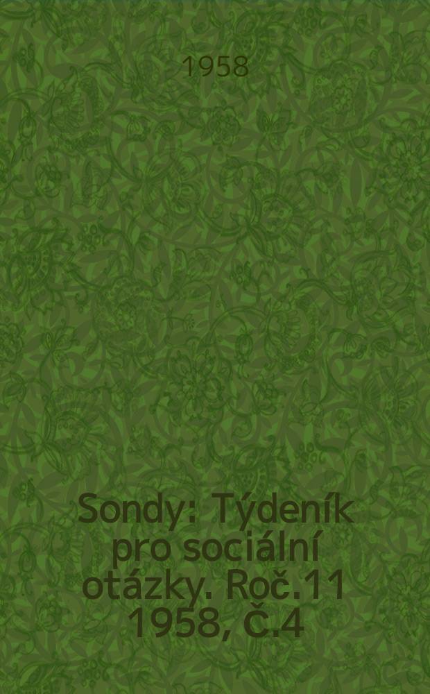 Sondy : Týdeník pro sociální otázky. Roč.11 1958, Č.4