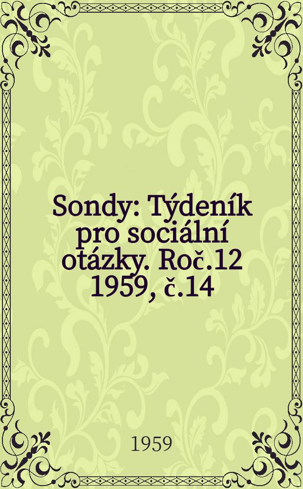 Sondy : Týdeník pro sociální otázky. [Roč.12] 1959, [č.]14