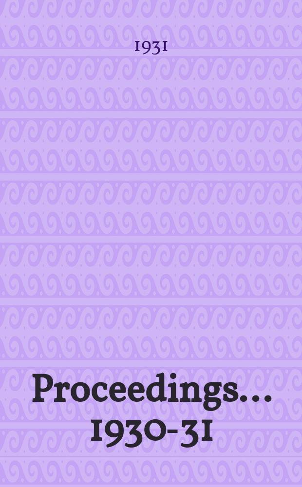 Proceedings ... 1930-31