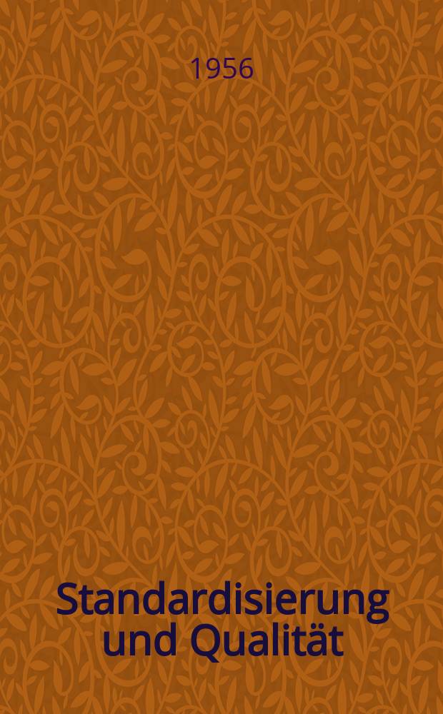 Standardisierung und Qualität : Organ des Amtes für Standardisierung, Messwesen und Warenprüfung. Jg.2 1956, Указатель