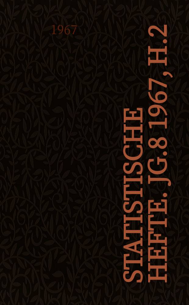 Statistische Hefte. Jg.8 1967, H.2