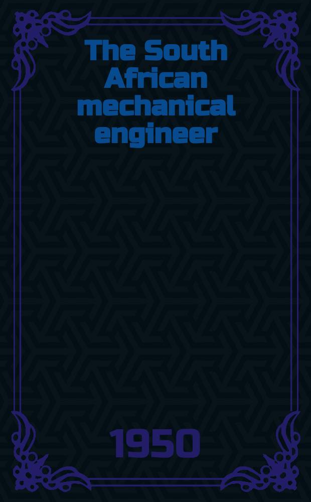 The South African mechanical engineer : The journal of the South African institution of mechanical engineers. Vol.48, Index