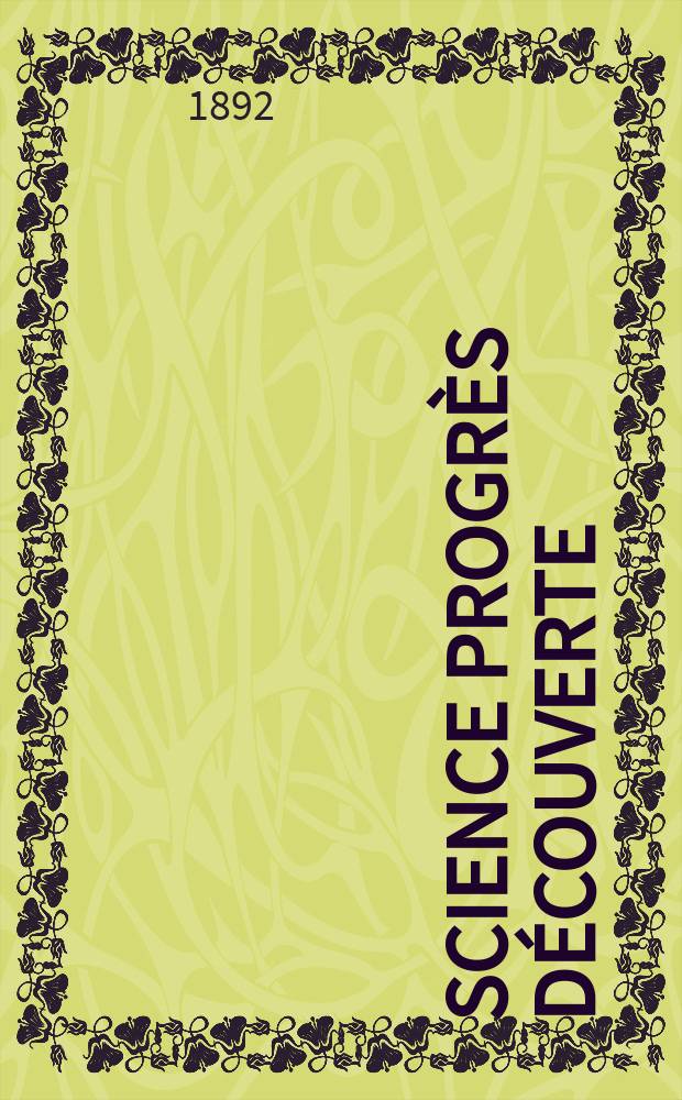 Science progrès découverte : Revue de la Société des ingénieurs civils de France. Année20 1892, Semestre1-2, №981
