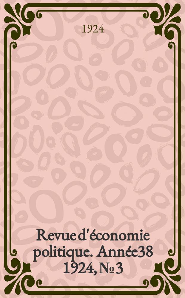 Revue d'économie politique. Année38 1924, №3