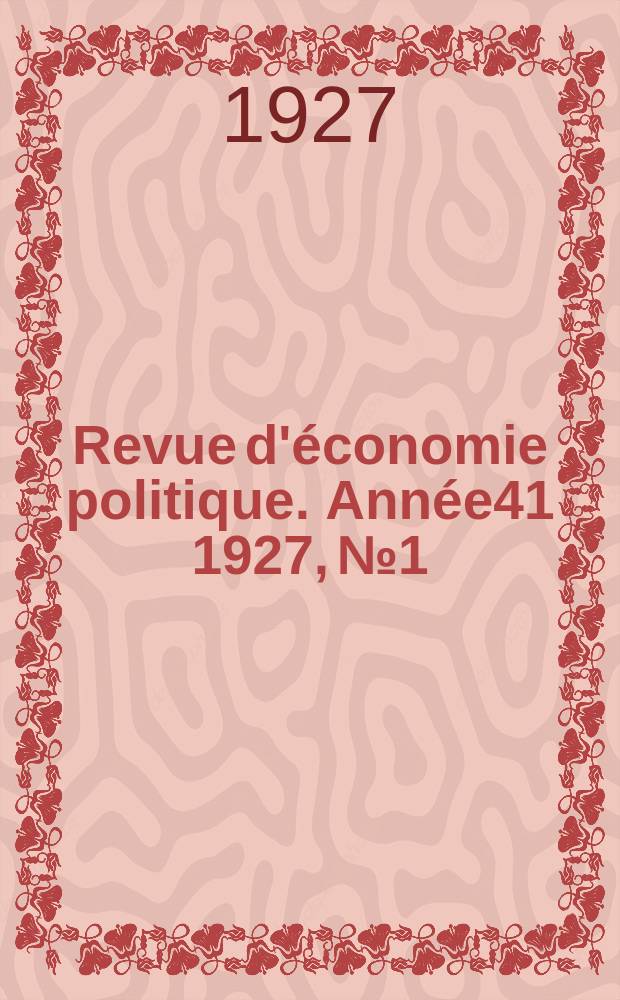Revue d'économie politique. Année41 1927, №1
