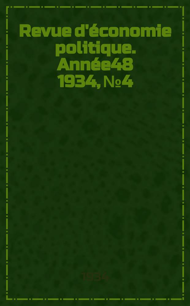 Revue d'économie politique. Année48 1934, №4
