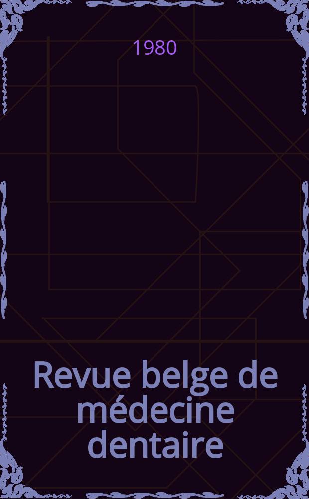 Revue belge de médecine dentaire : Organ trimestriel de la Fédération des sociétés belges de médicine dentaire, continuant la Revue belge de science dentaire ... et le Journal dentaire belge ... Publ. avec le concours de la Fondation universitaire de Belgique. Vol.35, Указатель