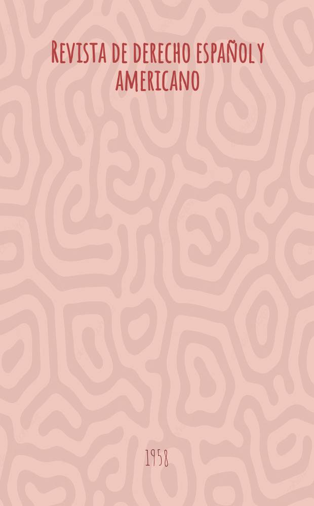 Revista de derecho español y americano : Ed. por el Centro de estudios jurídicos hispanoamericanos. Año3 1958, №13