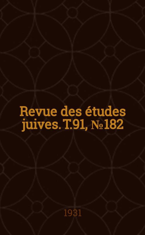 Revue des études juives. T.91, №182