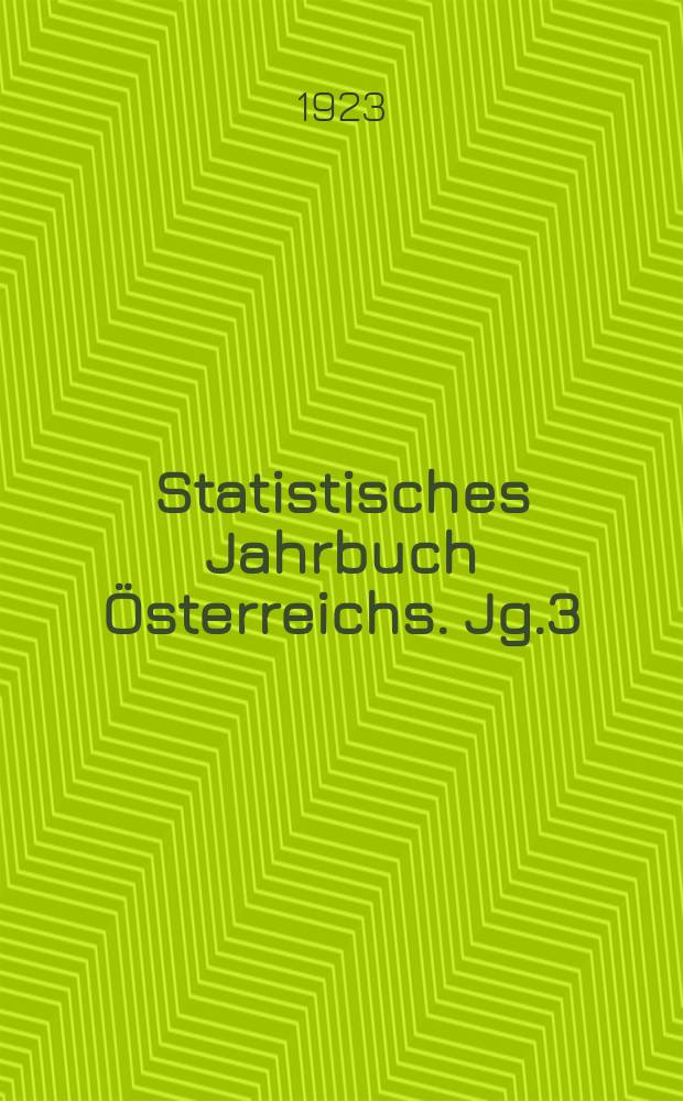 Statistisches Jahrbuch Österreichs. Jg.3