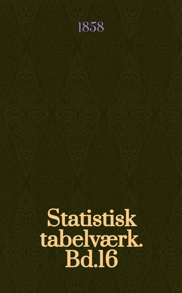Statistisk tabelværk. Bd.16