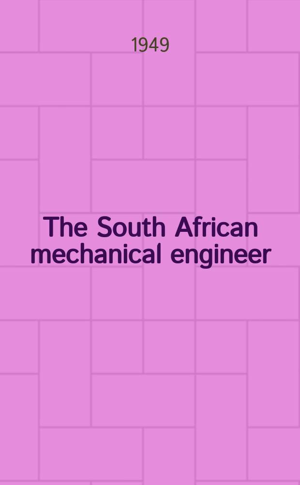 The South African mechanical engineer : The journal of the South African institution of mechanical engineers. Vol.47, Index