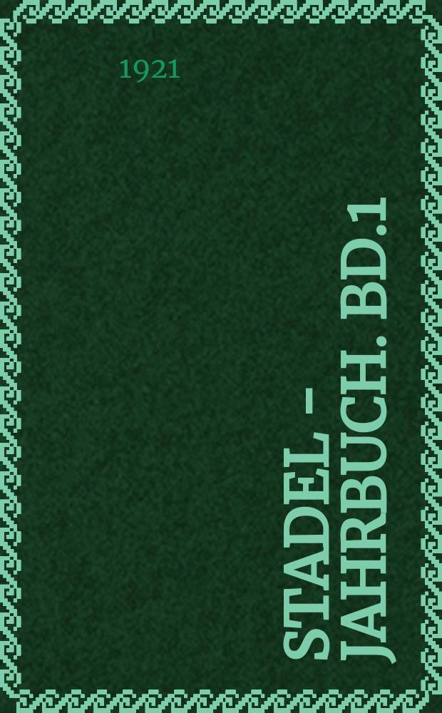 Stadel - Jahrbuch. Bd.1