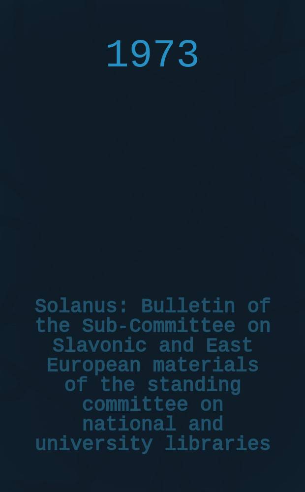 Solanus : Bulletin of the Sub-Committee on Slavonic and East European materials of the standing committee on national and university libraries (SCONUL). №8