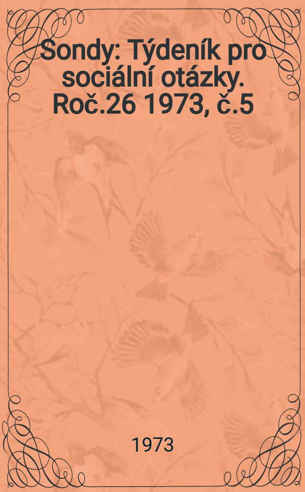 Sondy : Týdeník pro sociální otázky. Roč.26 1973, č.5