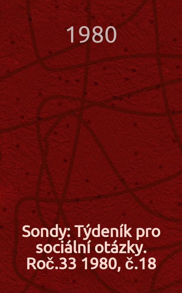 Sondy : Týdeník pro sociální otázky. Roč.33 1980, č.18