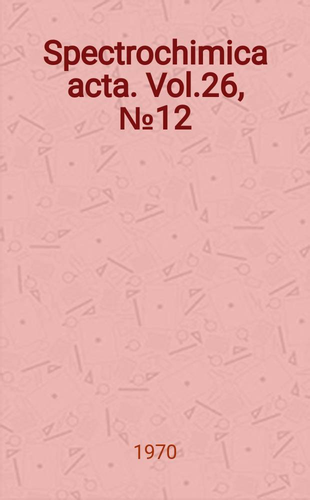Spectrochimica acta. Vol.26, №12