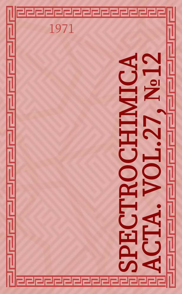 Spectrochimica acta. Vol.27, №12